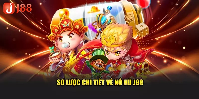 Slot game j88 đầy cuốn hút, lôi cuốn